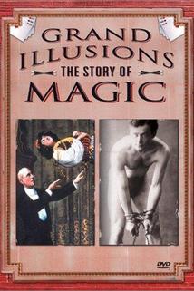 Profilový obrázek - Grand Illusions: The Story of Magic