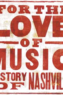Profilový obrázek - For the Love of Music: The Story of Nashville