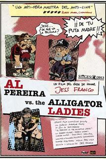 Al Pereira vs. the Alligator Ladies