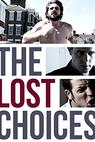 The Lost Choices (2013)