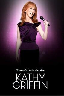 Kathy Griffin: Kennedie Center On-Hers