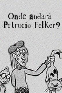 Profilový obrázek - Onde Andará Petrucio Felker?