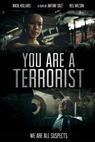 You Are a Terrorist 