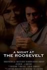 A Night at the Roosevelt 