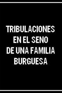 Profilový obrázek - Tribulaciones en el seno de una familia burguesa