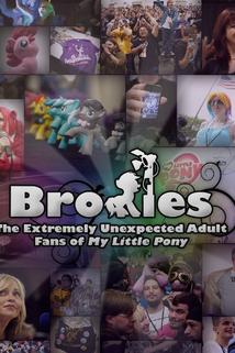 Bronies: The Extremely Unexpected Adult Fans of My Little Pony  - Bronies: The Extremely Unexpected Adult Fans of My Little Pony