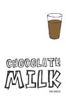 Chocolate Milk 