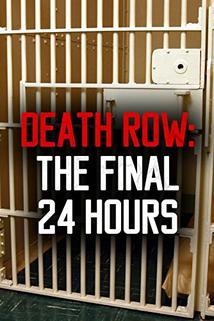 Profilový obrázek - Death Row: The Final 24 Hours