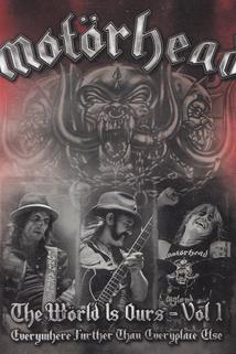 Motörhead: The World Is Ours - Everywhere Further Than Everyplace Else