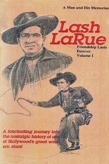 Profilový obrázek - Lash La Rue: Friendship Lasts Forever, Vol. 1