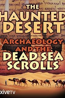 Profilový obrázek - The Haunted Desert: Archaelogy and the Dead Sea Scrolls