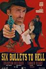 Six Bullets to Hell (2016)