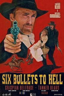 Six Bullets to Hell
