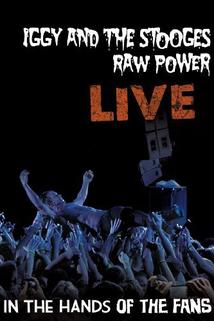 Profilový obrázek - Iggy & The Stooges: Raw Power Live - In the Hands of the Fans