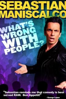 Sebastian Maniscalco: What's Wrong with People?  - Sebastian Maniscalco: What's Wrong with People?