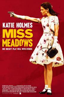 Miss Meadows  - Miss Meadows