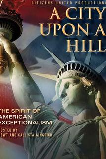 A City Upon a Hill: The Spirit of American Exceptionalism