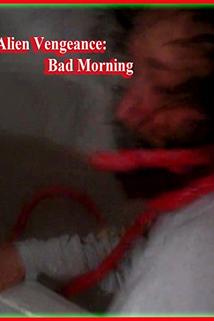 Profilový obrázek - Alien Vengeance: Bad Morning
