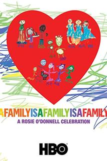 Profilový obrázek - A Family Is a Family Is a Family: A Rosie O'Donnell Celebration