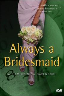 Profilový obrázek - Always a Bridesmaid