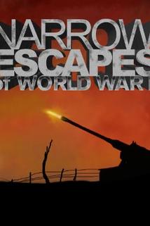 Narrow Escapes of WWII