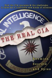 The Real C.I.A.: Enemies, Secrets and Spies