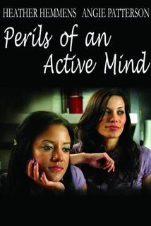 Perils of an Active Mind