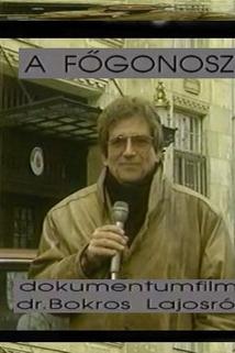 Profilový obrázek - A fögonosz - Dokumentumfilm Dr. Bokros Lajosról