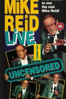 Mike Reid: Live and Uncensored II