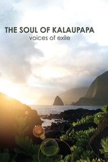 The Soul of Kalaupapa: Voices of Exile