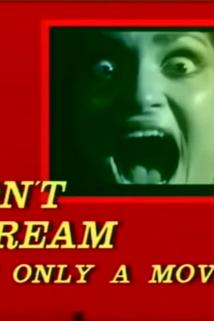 Profilový obrázek - Don't Scream It's Only a Movie