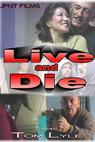 Live and Die (2009)