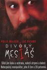 Divoký mesiáš (2002)