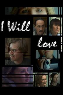 I Will Love