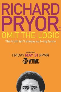 Richard Pryor: Omit the Logic  - Richard Pryor: Omit the Logic