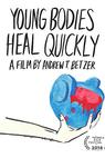 Young Bodies Heal Quickly (2013)