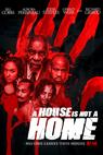 House Is Not a Home, A (2013)