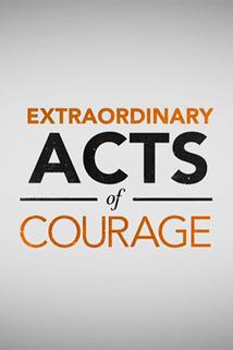 Profilový obrázek - Extraordinary Acts of Courage