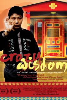 Crazy Wisdom: The Life & Times of Chogyam Trungpa Rinpoche
