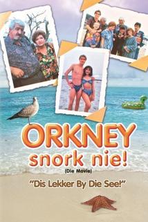 Orkney Snork Nie! (die movie): 'Dis Lekker By Die See'