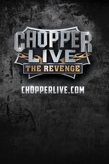 Profilový obrázek - Chopper LIve: The Revenge