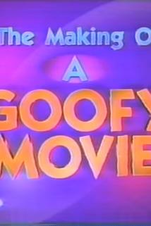 Profilový obrázek - The Making of 'A Goofy Movie'