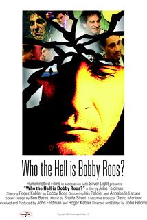 Profilový obrázek - Who the Hell Is Bobby Roos?