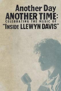 Profilový obrázek - Another Day, Another Time: Celebrating the Music of Inside Llewyn Davis