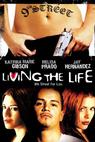 Living the Life (2011)