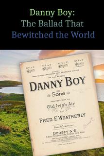 Profilový obrázek - Danny Boy: The Ballad That Bewitched the World