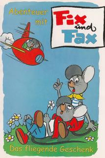 Abenteuer mit Fix und Fax - Das fliegende Geschenk