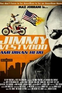 Jimmy Vestvood: Amerikan Hero  - Jimmy Vestvood: Amerikan Hero
