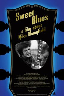 Profilový obrázek - Sweet Blues: A Film About Mike Bloomfield