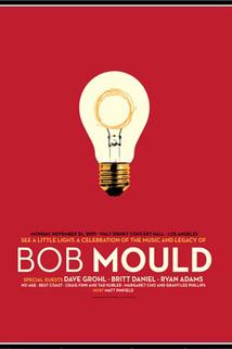 Profilový obrázek - See a Little Light: A Celebration of the Music and Legacy of Bob Mould